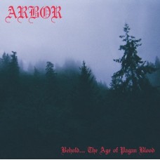 ARBOR (US) - Behold... The Age of Pagan Blood CD
