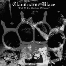 CLANDESTINE BLAZE (FI) - Fist of the Northern Destroyer CD