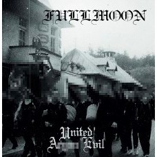 FULLMOON (PL) - United A. Evil CD