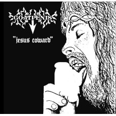 GOATPENIS (BR) - Jesus Coward CD