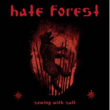 HATE FOREST (US) - Sowing With Salt 7"
