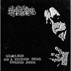 MÜTIILATION (FR) - Remains of a Ruined, Dead, Cursed Soul LP