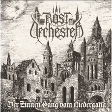 ROSTORCHESTER (CH) - Der Zinnen Sang vom Niedergang CD