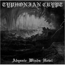 TYPHONIAN CRYPT (FI) - Abyssic Winds Howl MCD