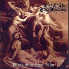 WIND OF THE BLACK MOUNTAINS (US) - Black Sun Shall Rise LP